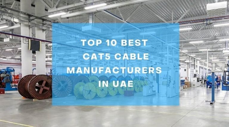 Top 10 Best CAT5 Cable Manufacturers in UAE [2024]